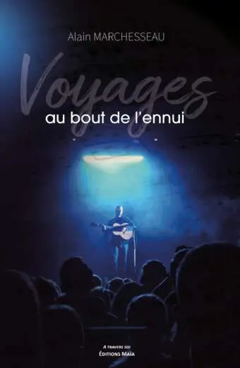 Voyages au bout de l’ennui Alain Marchesseau