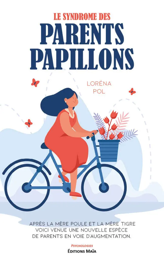 Le syndrome des parents papillons Lorena Pol