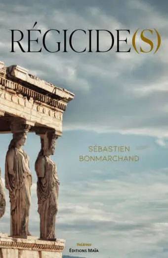 Regicide(s) Sebastien Bonmarchand