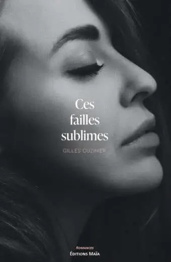 Ces failles sublimes Gilles Cuzinier