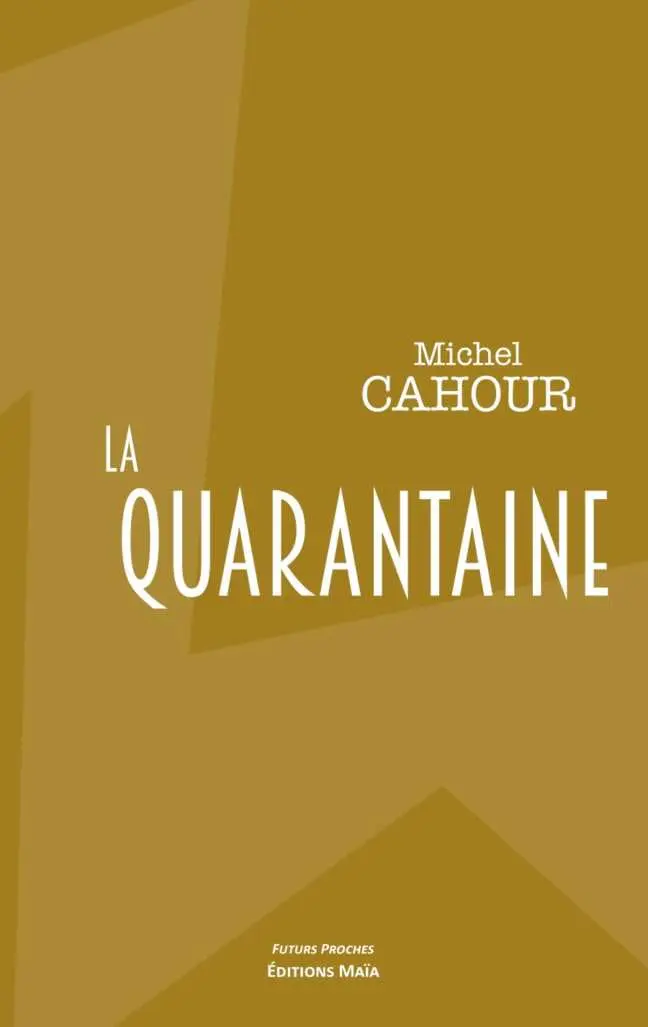 La Quarantaine Michel Cahour