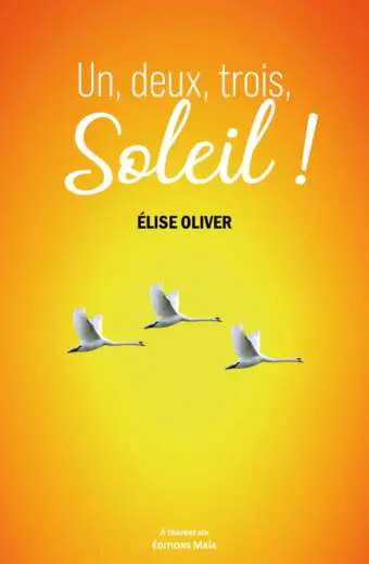 Elise Oliver - UN DEUX TROIS SOLEIL