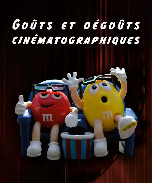 Gilles ROTILLON - Goûts et dégoûts cinématographiques