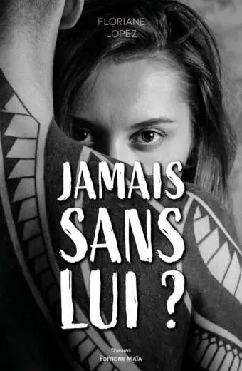 Jamais sans lui Floriane Lopez