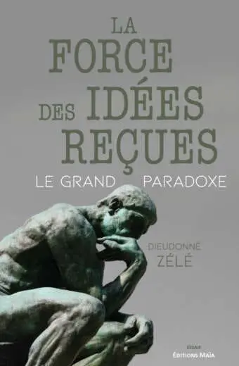 La force des idees recues Dieudonne Zele