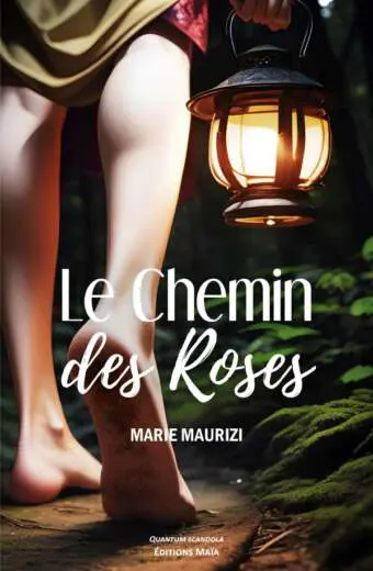 MAURIZI MARIE - LE CHEMIN DES ROSES