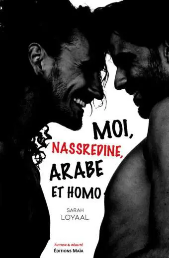 Moi, Nassredine, Arabe et homo Sarah Loyaal