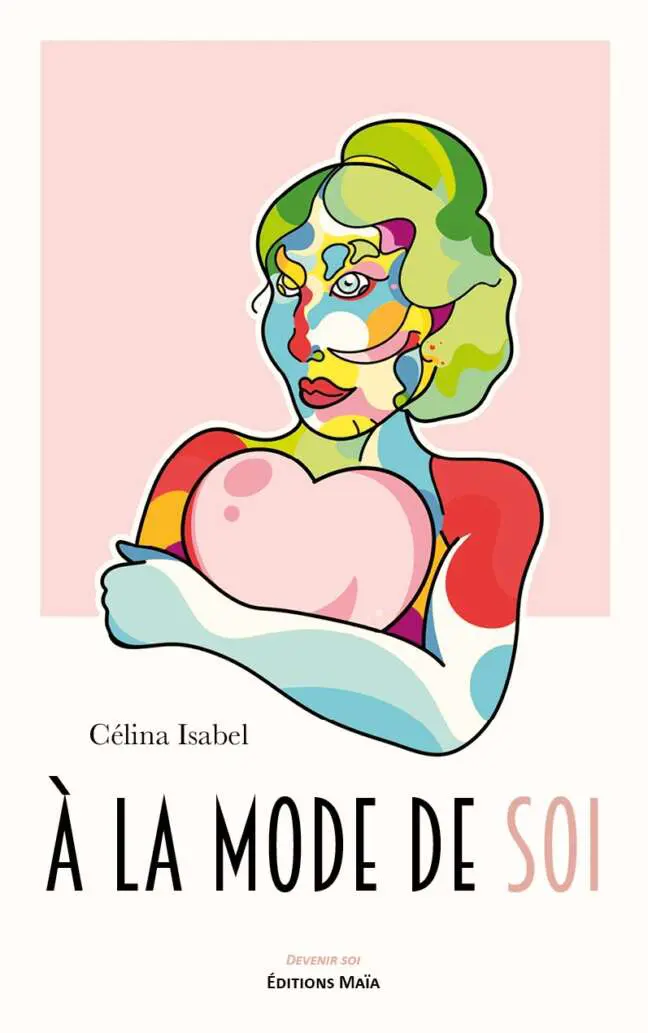 A la mode de soi Celina Isabel Decreaux