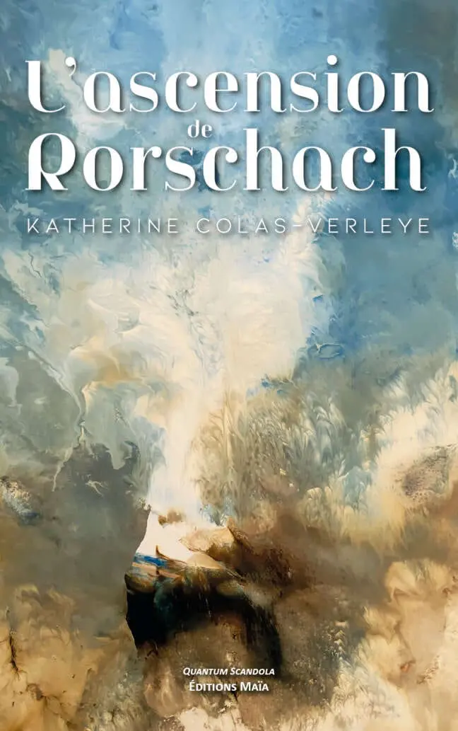 L'ascension de Rorscharch Katherine Colas-Verleye