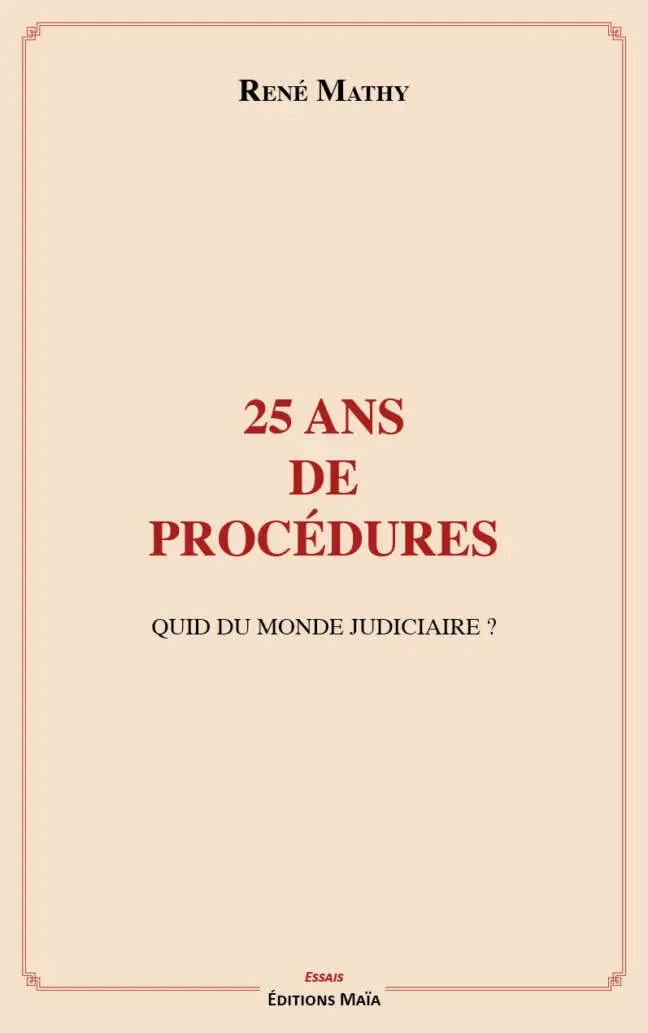 25 ans de procedures Rene Mathy