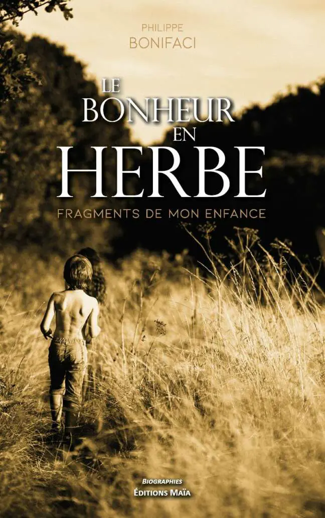 Le bonheur en herbe Philippe Bonifaci