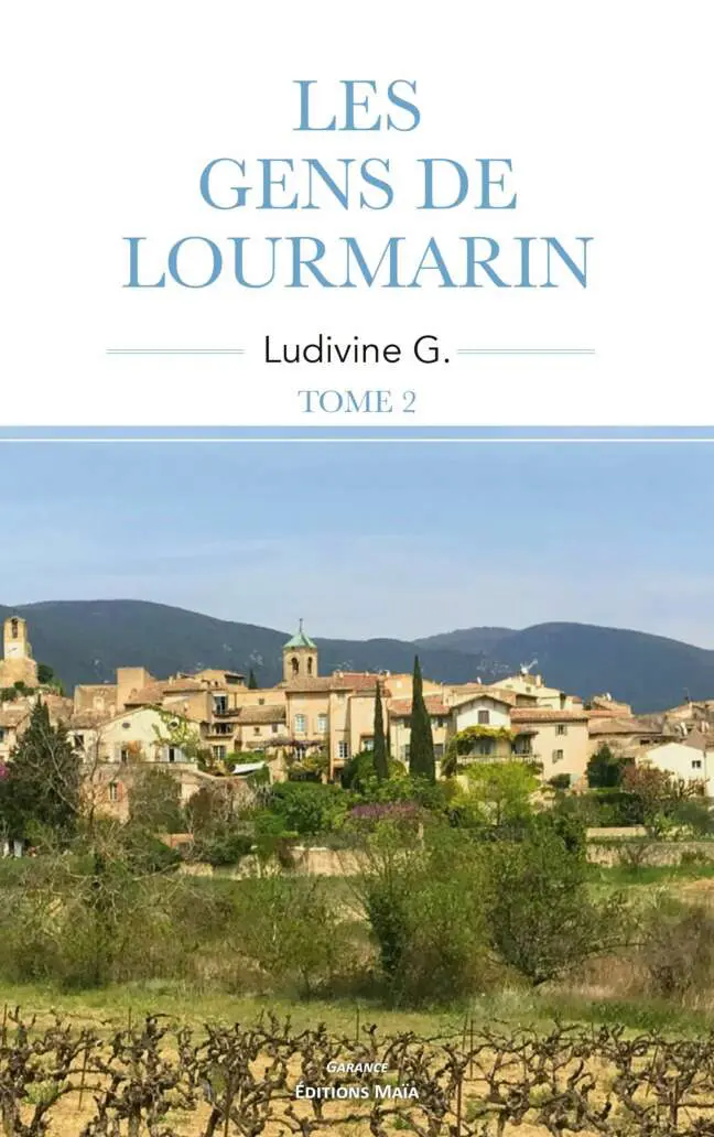 Ludivine G - Les gens de Lourmarin - Tome 2