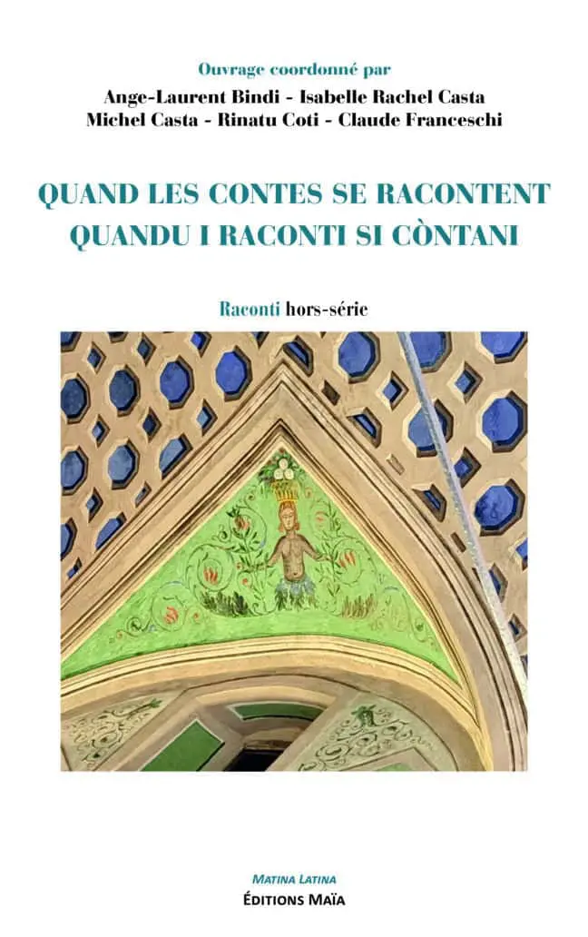 Raconti Hors série - Quand les contes se racontent - Quandu i raconti si còntani - Ange-Laurent Bindi - Isabelle Rachel Casta - Michel Casta - Rinatu Coti - Claude Franceschi