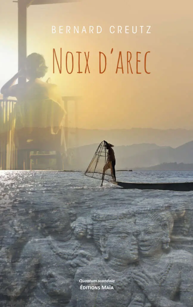 Noix d’arec - Bernard Creutz