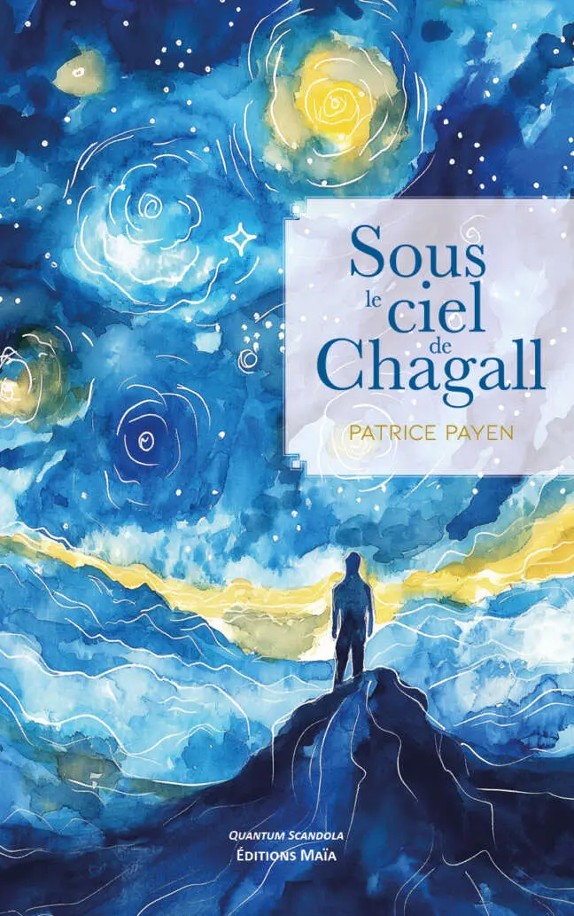 Sous le soleil de Chagall - Patrice Payen