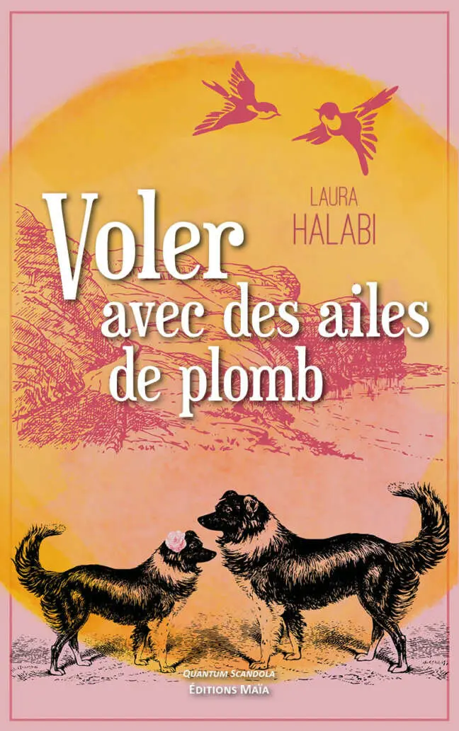 Voler avec des ailes de plomb - Laura Halabi