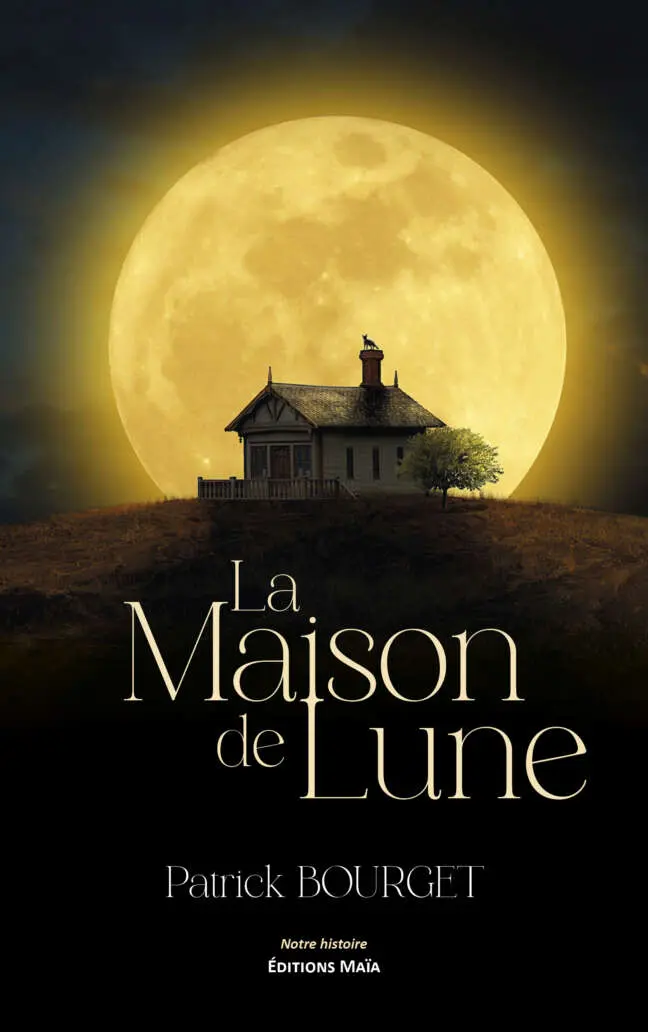 La Maison de Lune - Patrick Bourget