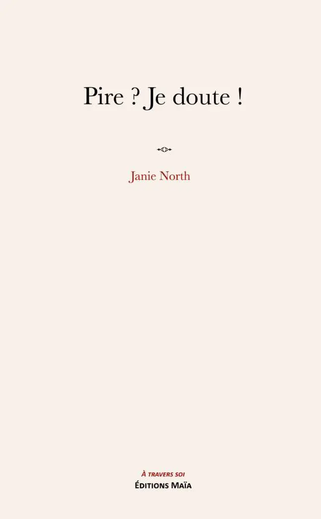 Pire ? Je doute ! - Janie North