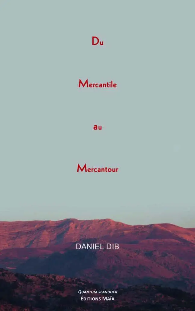 Du Mercantile au Mercantour - Dib Daniel