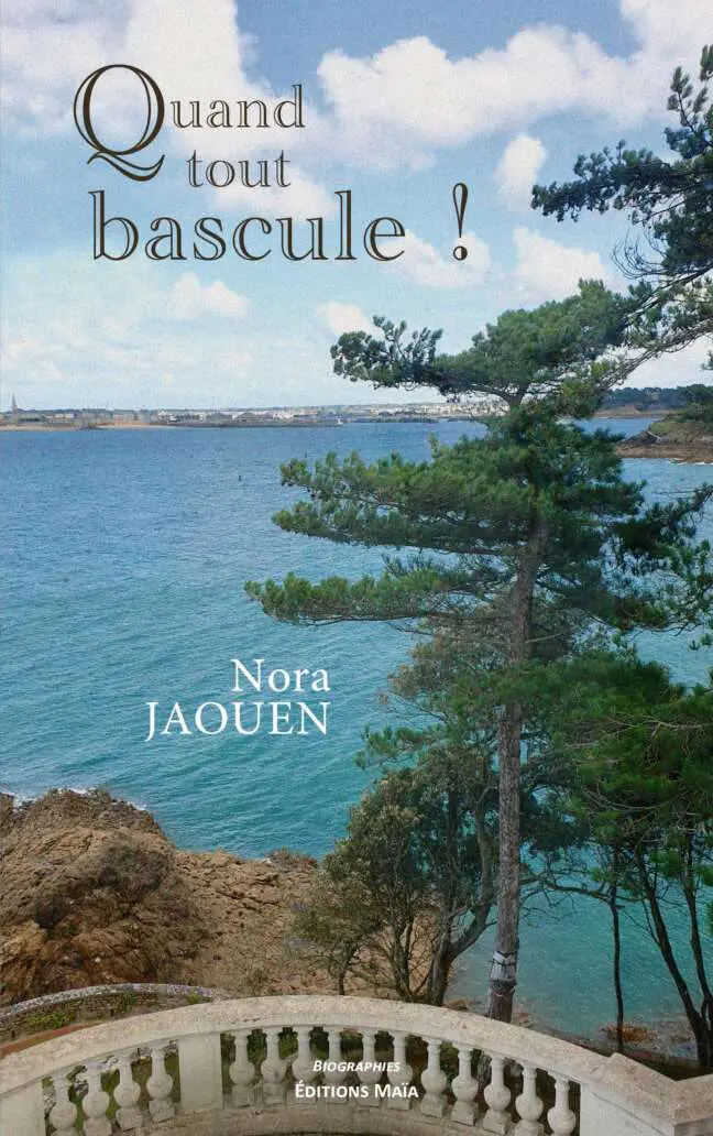 Nora Jaouen - Quand tout bascule !