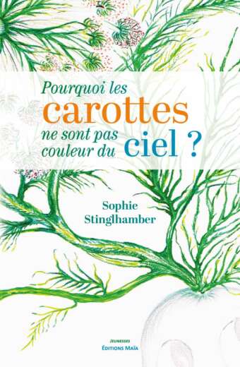 Pourquoi les carottes Sophie Stinglhamber