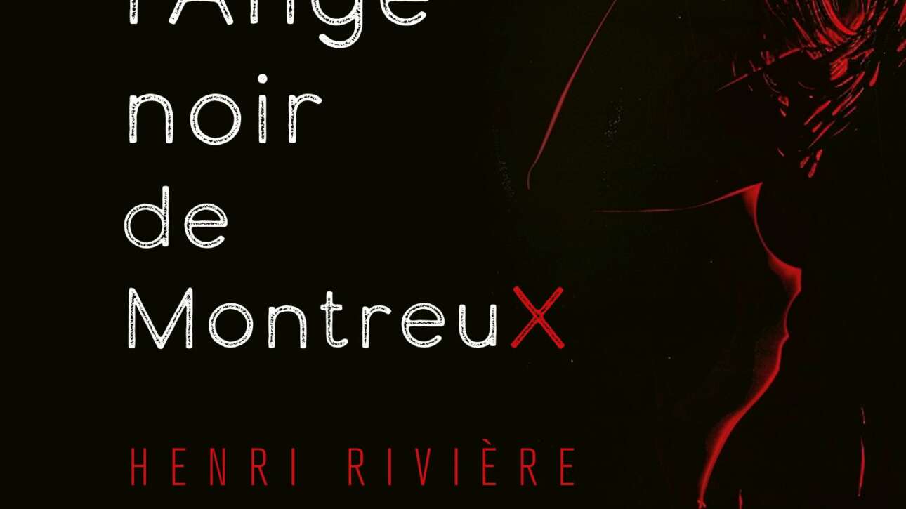 Henri Rivière - L’ANGE NOIR DE MONTREUX