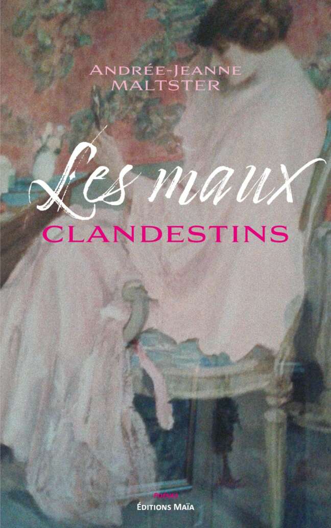 Jeanne MALTSTER - Les maux clandestins