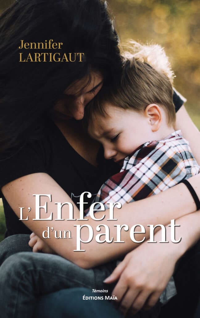 L’Enfer d’un parent - Jennifer Lartigaut